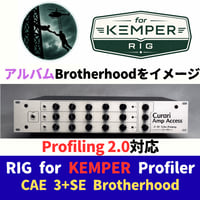 【KEMPER RIG】"BROTHERHOOD"を参考にしたCAE(CAA) 3+SEを使用したRIG Pack