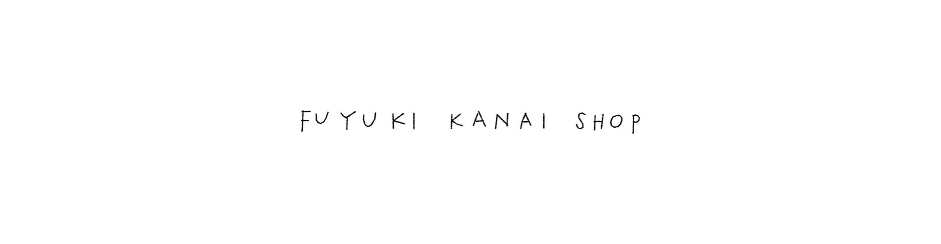 FUYUKI KANAI SHOP