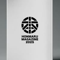 HONMARU MAGAZINE 2025