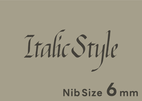 【イタリック体】Nib size : 6mm