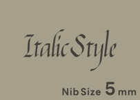 【イタリック体】Nib size : 5mm