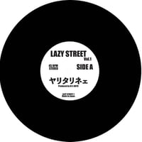 LAZY STREET / ヤリタリネェ