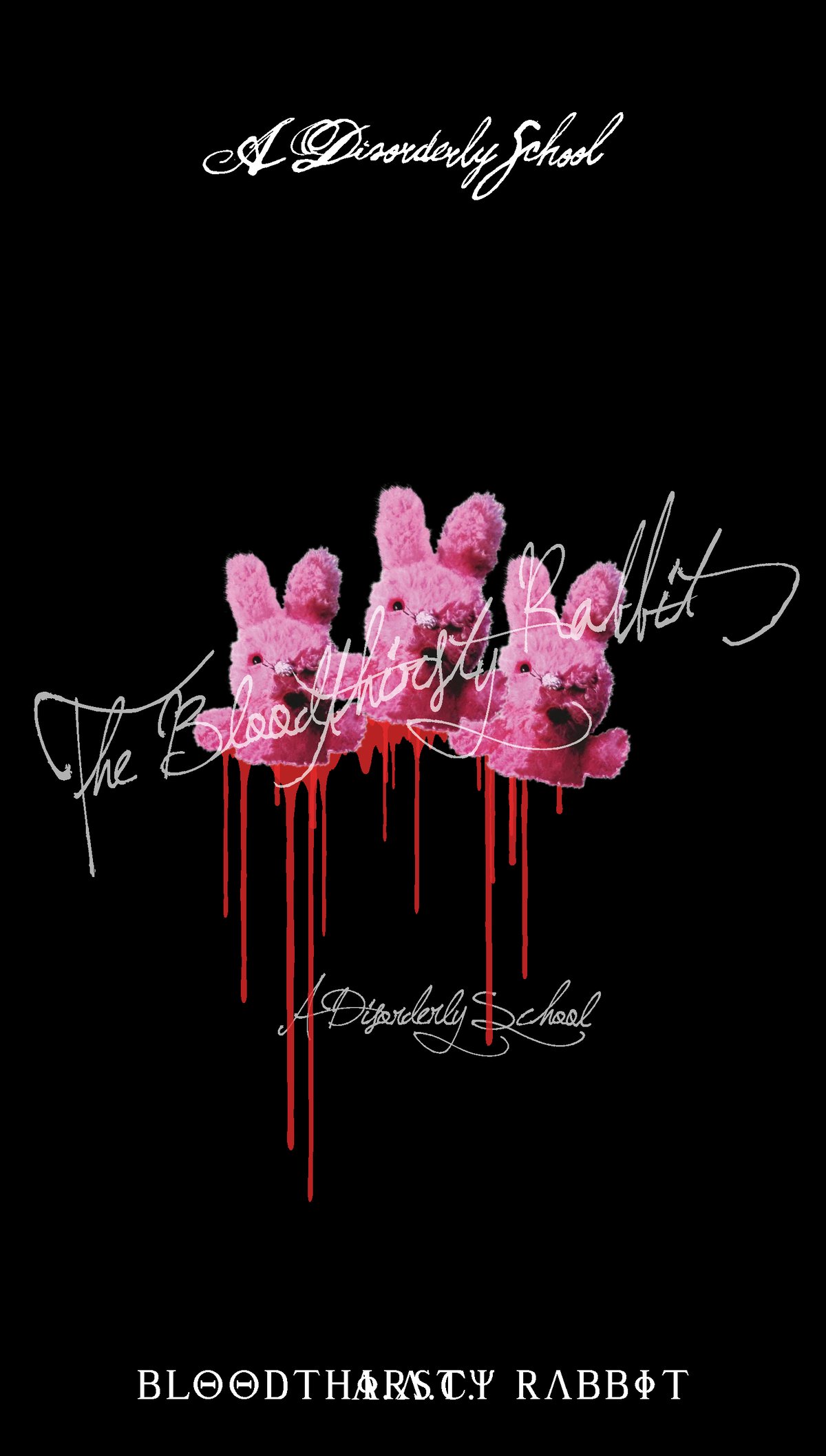 Ä DISORDERLY SCHOOL : bloodthirsty rabbit, over...