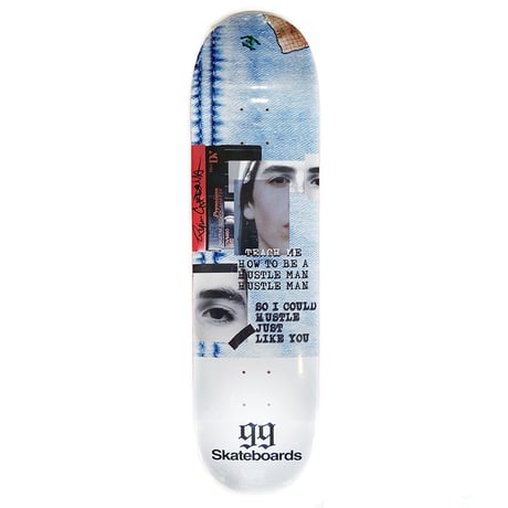99 deck Quim Cardona the hustle man 8" or 8.25"