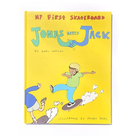 my first skateboard book Jonas meets Jack by Karl Watson