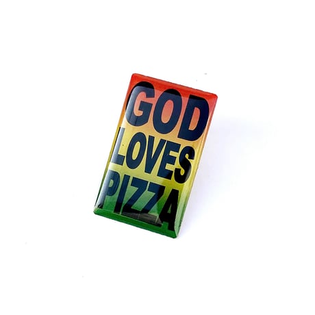 pizza pins god loves pizza