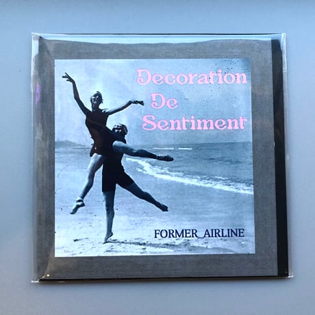 former_airline / Decoration De Sentiment（CD-R）