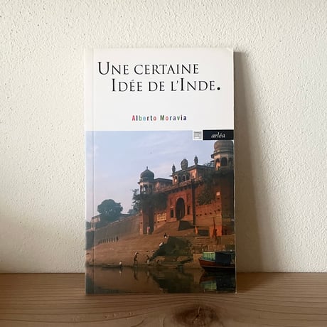 Une certaine idée de l'Inde ｜   Alberto Moravia