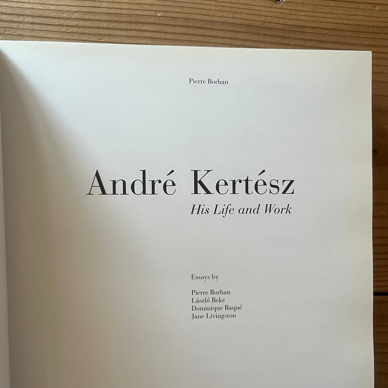 Andre Kertesz: His Life and Work（アンドレ・ケルテス）｜Pie