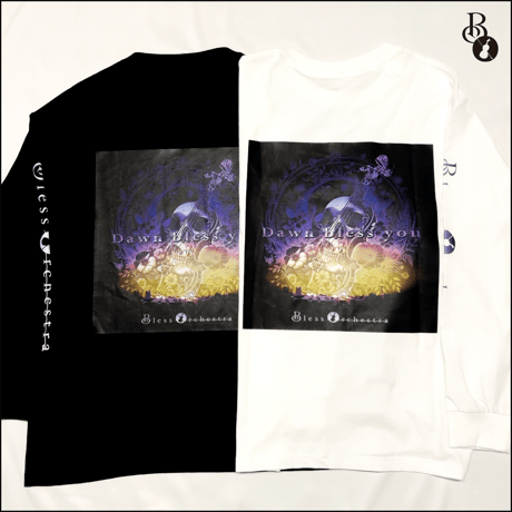 "Dawn bless you" LONG SLEEVE T-shirts