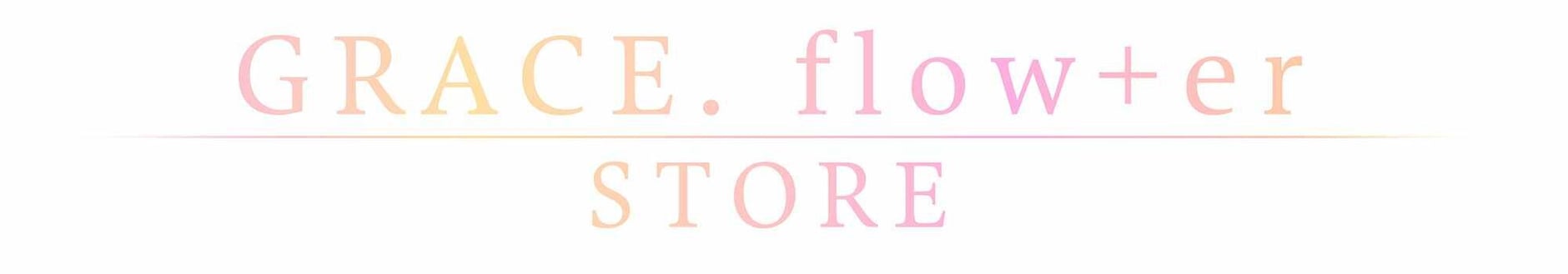 GRACE.flow_er STORE
