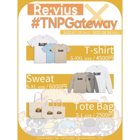 Re:vius Management / #TNPGateway - S/S Tee,Sweat,ToteBag