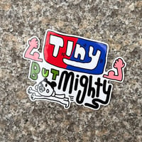 "TINY BAT MIGHTY" sticker/size:big