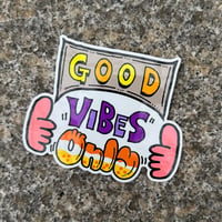 "GOOD VIBES ONLY" sticker/size:big