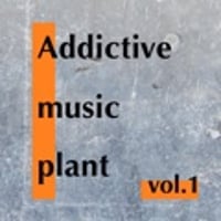 Addictive Music Plant Vol.1【CR18-001】