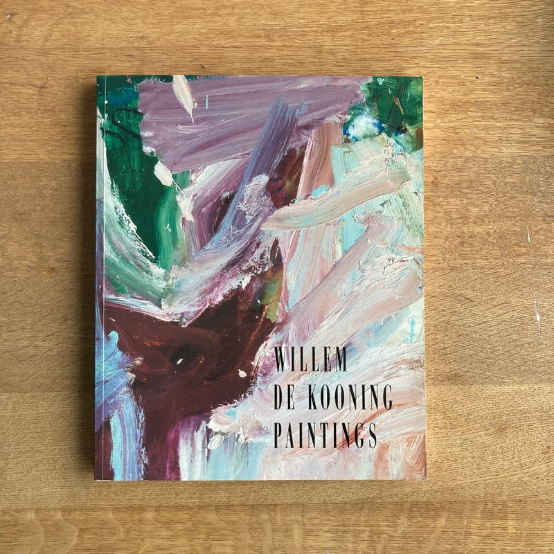 英語版  Willem De Kooning WILLEM DE KOONING｜PAINTINGS | WHITEGREEN GALLERY