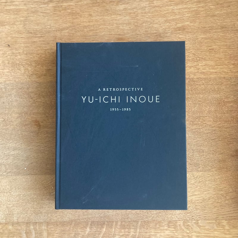 A RETROSPECTIVE YU-ICHI INOUE 1955-1985 | WHITE