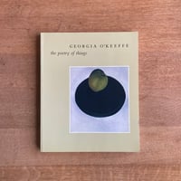 Georgia O'Keeffe ｜the poetry of things
