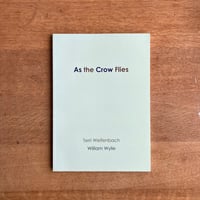 Terri Weifenbach／William Wylie｜As the Crow Flies
