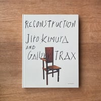 Reconstruction｜Jiro Kimura and Gallery Trax