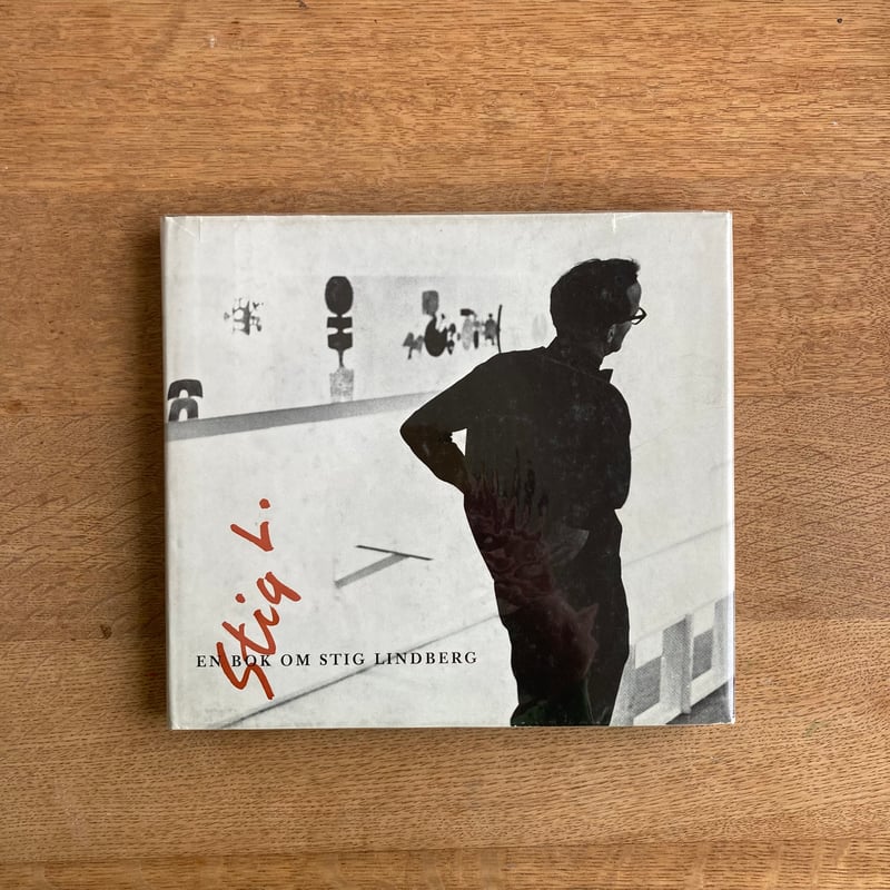 STIG LINDBERG ｜ EN BOK OM STIG LINDBERG | WHITE