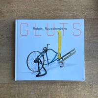 Robert Rauschenberg｜GLUTS