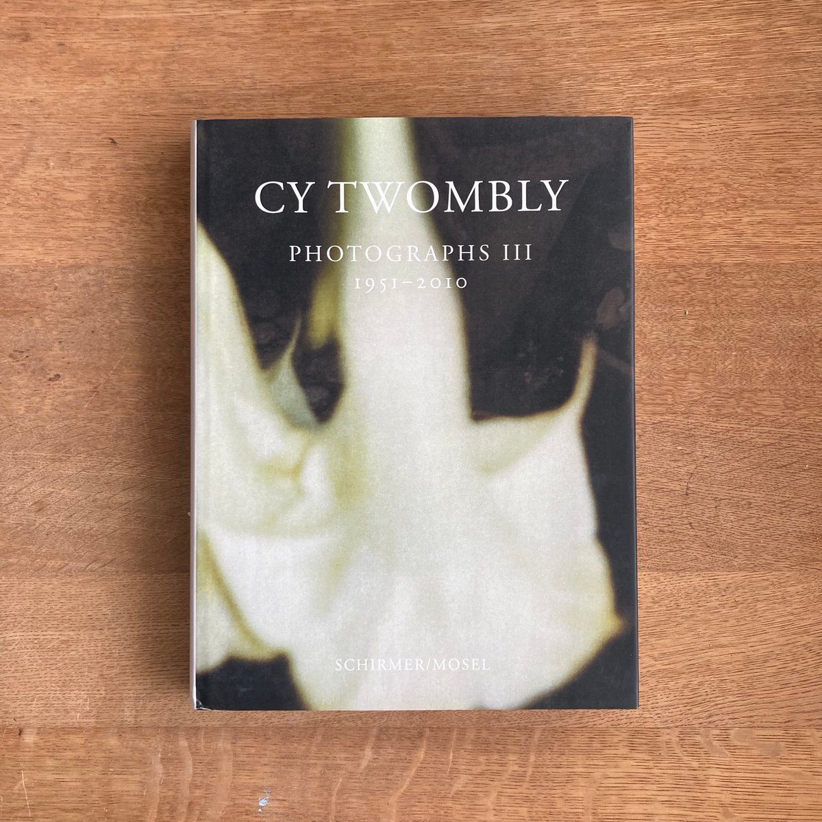 CY TWOMBLY｜PHOTOGRAPHS Ⅲ 1951-2010 | WHITEGREE