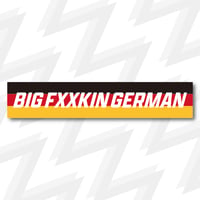 BIG FXXCKIN GERMAN<ステッカー>