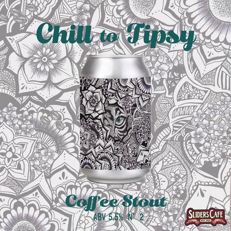 Chill to Tipsy / Coffee Stout