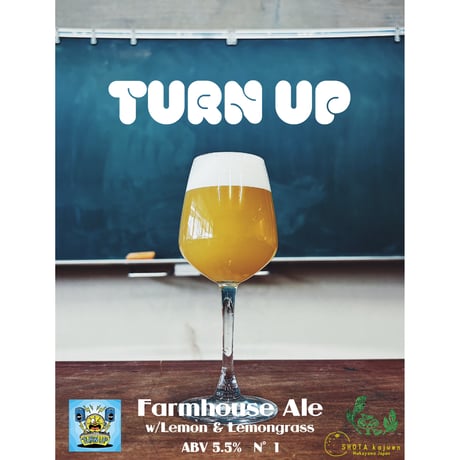 TURN UP / Farmhouse Ale w/Lemon & Lemongrass