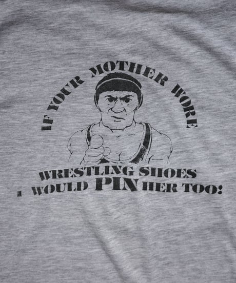 1985 funny quote wrestling t-shirt made in usa