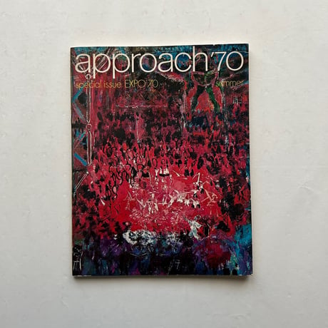 EXPO'70  /  アプローチ 1970 Summer