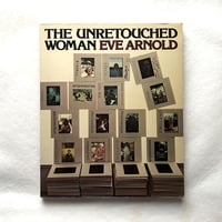 The Unretouched Woman / イヴ・アーノルド