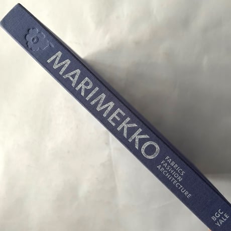 Marimekko　 Fabrics, Fashion, Architecture / Marianne Aav