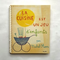 La Cuisine est un Jeu d'enfants / Michel Oliver