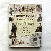 Henry Poole  Founders of Savile Row  / Stephen Howarth