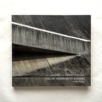 Oscar Niemeyer in Algiers The Unknown / Sebastian Redecke、Matthias Flugge