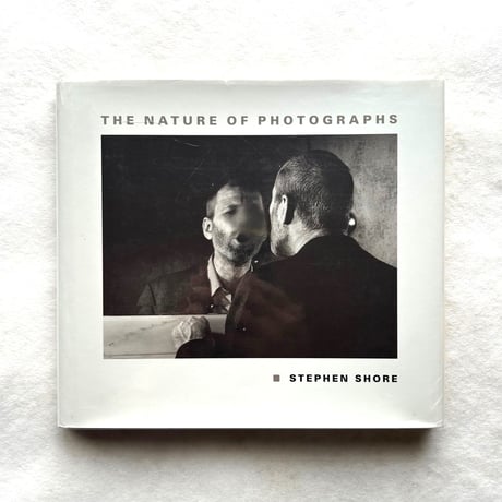The Nature of Photographs / スティーブン・ショア