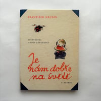 Je nam dobre na svete/ Adolf Zabransky、Frantisek Hrubin