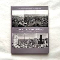One City Two Visions サンフランシスコ / Mark Klett
