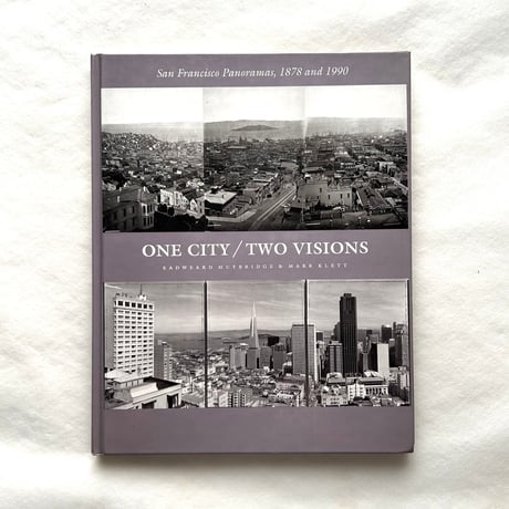 One City Two Visions サンフランシスコ / Mark Klett