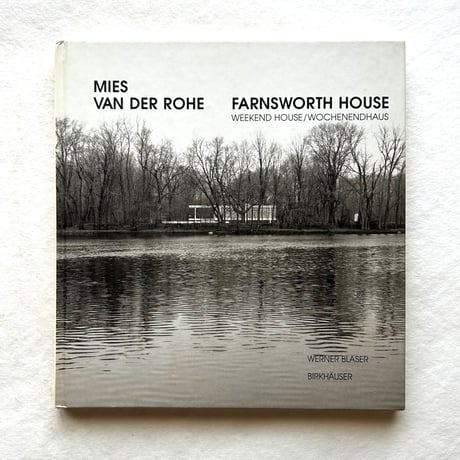 Mies Van Der Rohe Farnsworth House   / ヴェルナー・ブラザー