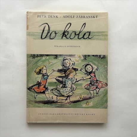 Do kola / Petr Denk、Adolf Zabransky