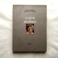 Album Di Memorie / Maria Teresa, Fabbricotti Mazzei