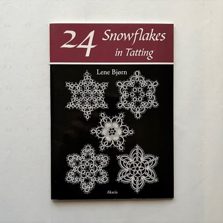 24 Snowflakes in Tatting / Lene Bjorn