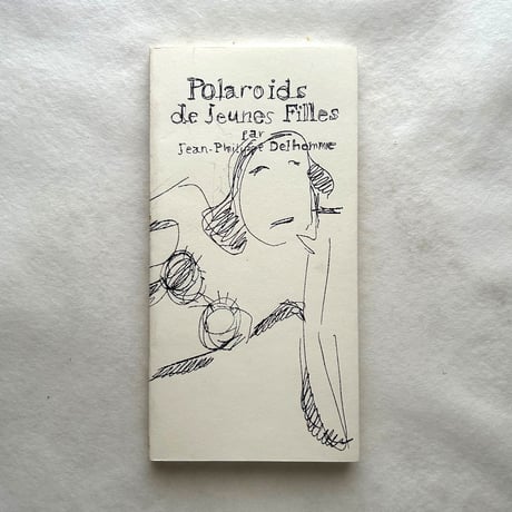 Polaroids de Jeunes Filles / ジャン＝フィリップ・デローム