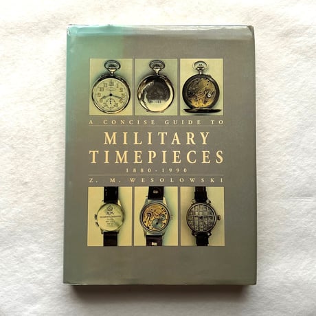 Military Timepieces 1880-1990 / Z.M. Wesolowski