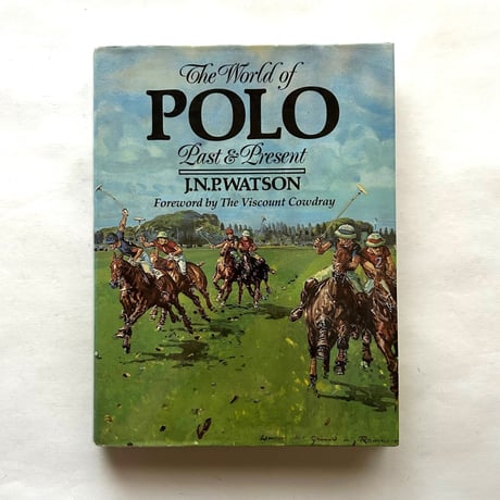 The World of Polo , Past and Present