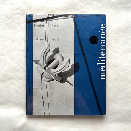 Méditerranée 地中海 / Henriette Grindat