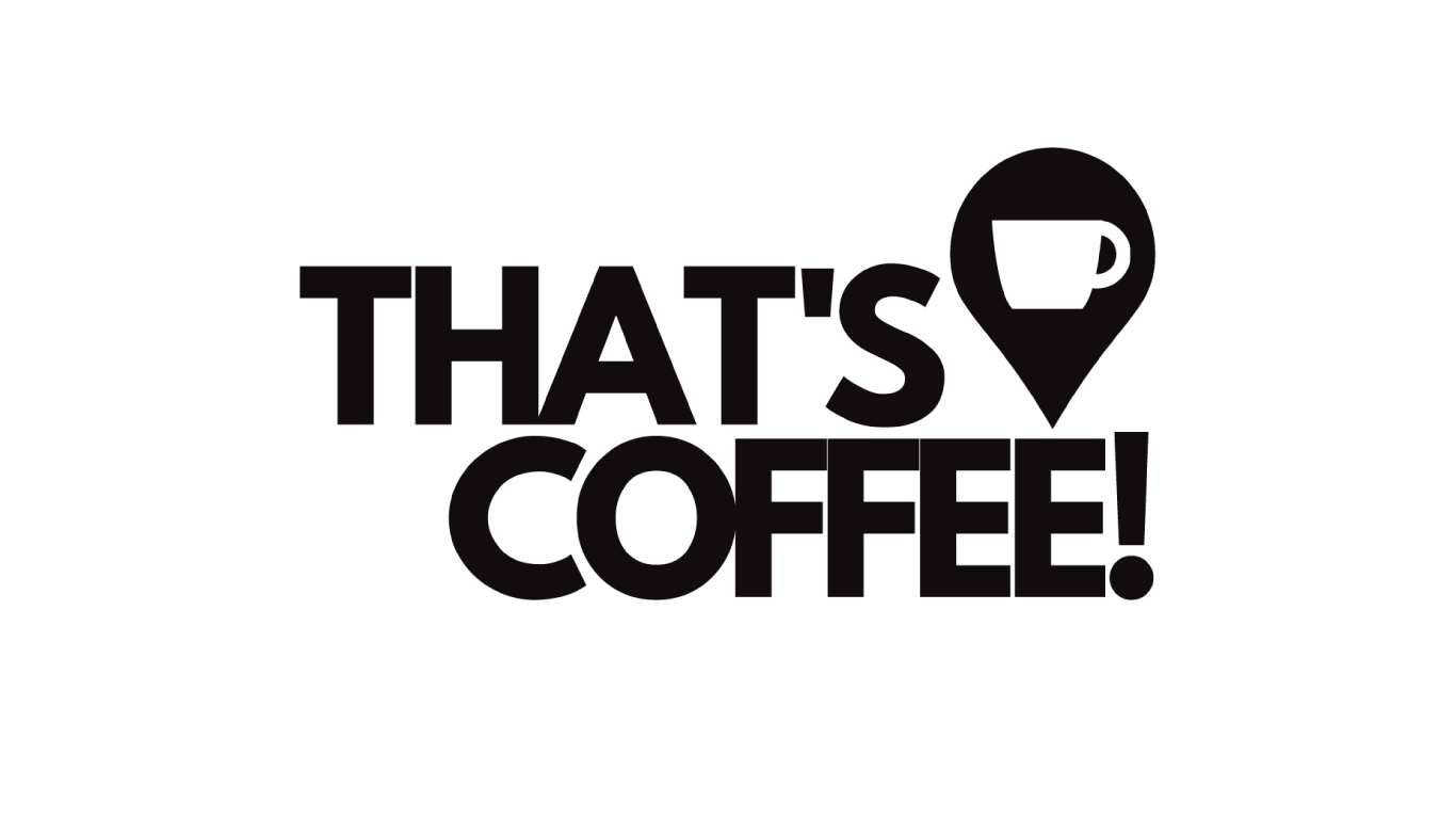 THAT'S COFFEE!